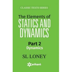 S L Loney The Elements Of Statics and Dynamics Part-II
